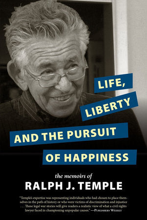 Life, Liberty and the Pursuit of Happiness Paperback by Ralph J. Temple