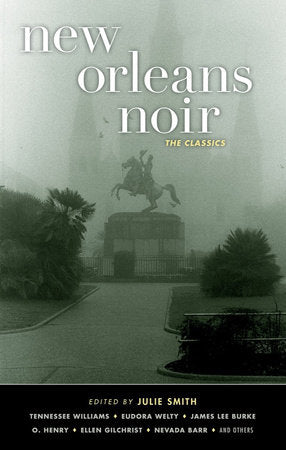 New Orleans Noir: The Classics Paperback by Julie Smith