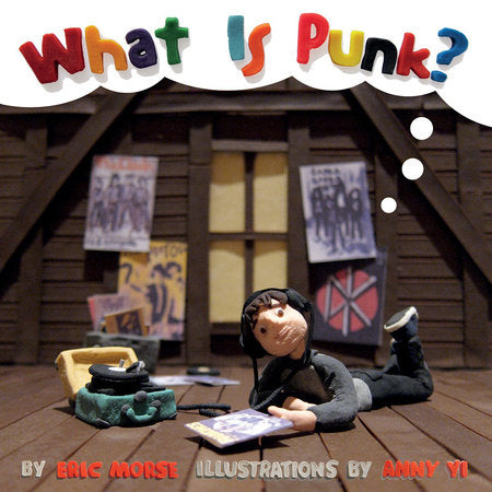 What Is Punk? Hardcover by Eric Morse; Anny Yi