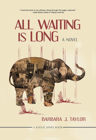 All Waiting Is Long Paperback by Barbara J. Taylor