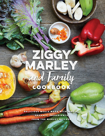 Ziggy Marley and Family Cookbook Hardcover by Ziggy Marley