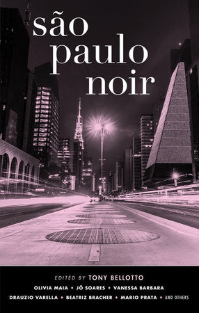 São Paulo Noir Paperback by Tony Bellotto