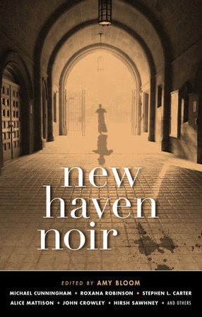 New Haven Noir Paperback by Amy Bloom