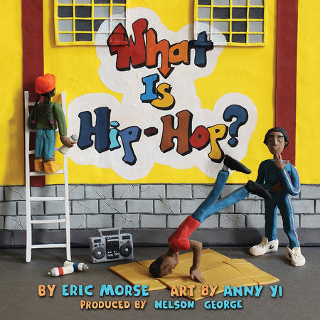 What Is Hip-Hop? Hardcover by Nelson George; Eric Morse