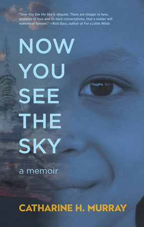 Now You See the Sky Paperback by Catharine H. Murray