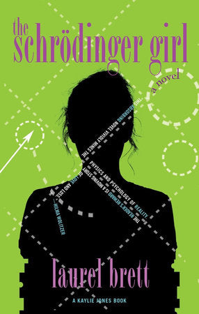The Schrödinger Girl Paperback by Laurel Brett