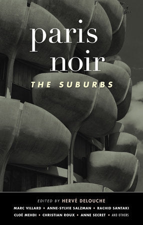 Paris Noir: The Suburbs Paperback by Hervé Delouche