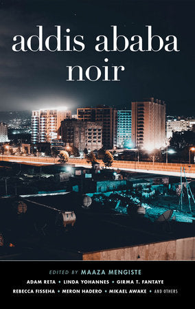 Addis Ababa Noir Paperback by Maaza Mengiste