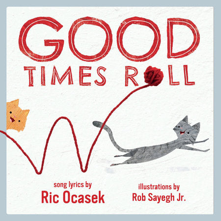 Good Times Roll Hardcover by Ric Ocasek; Rob Sayegh