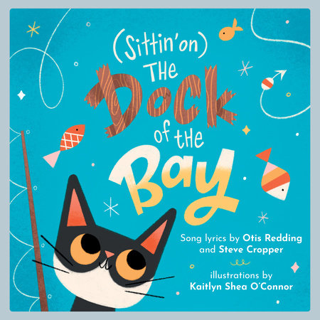 (Sittin' on) The Dock of the Bay Hardcover by Otis Redding; Steve Cropper