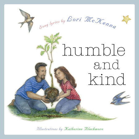 Humble and Kind Hardcover by Lori McKenna; Katherine Blackmore