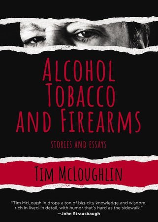 Alcohol, Tobacco, and Firearms Hardcover by Tim McLoughlin