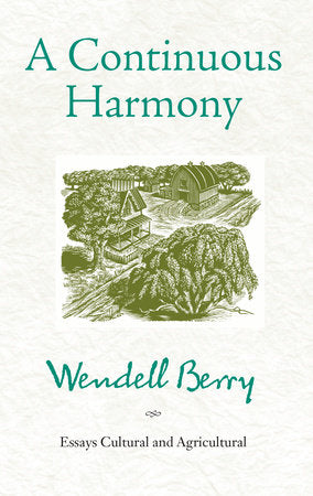 A Continuous Harmony Paperback by Wendell Berry
