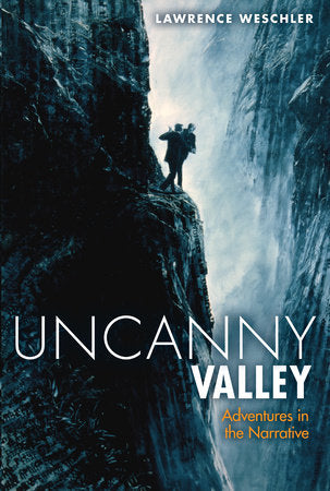 Uncanny Valley Paperback by Lawrence Weschler