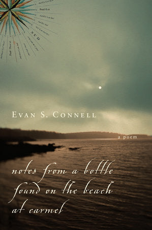 Notes from a Bottle Found on the Beach at Carmel Paperback by Evan S. Connell