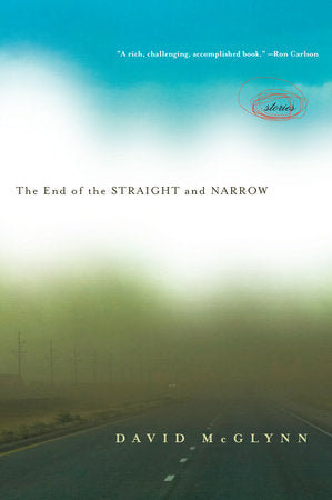 The End of the Straight and Narrow Paperback by David McGlynn