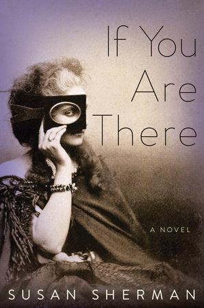 If You Are There Paperback by Susan Sherman