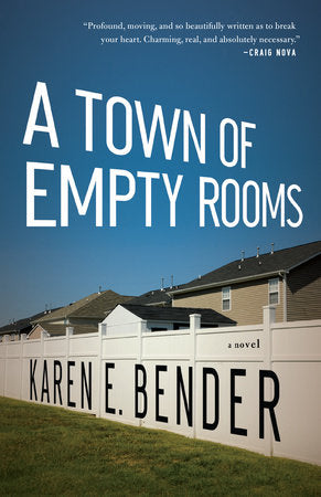 A Town of Empty Rooms Paperback by Karen E. Bender