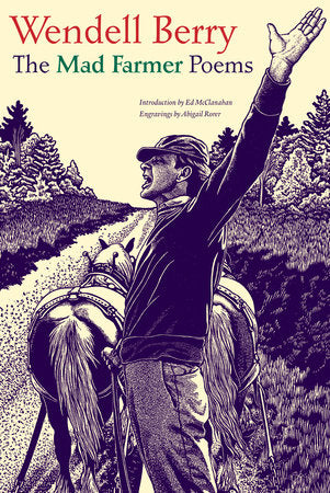 The Mad Farmer Poems Paperback by Wendell Berry
