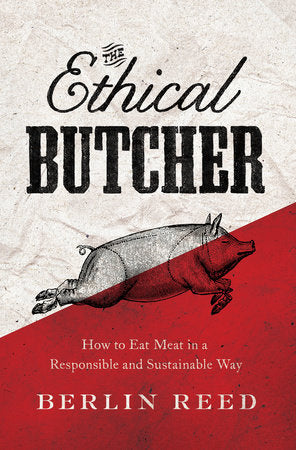 The Ethical Butcher Paperback by Berlin Reed