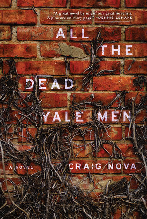 All the Dead Yale Men Paperback by Craig Nova