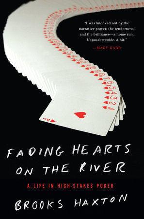Fading Hearts on the River Paperback by Brooks Haxton