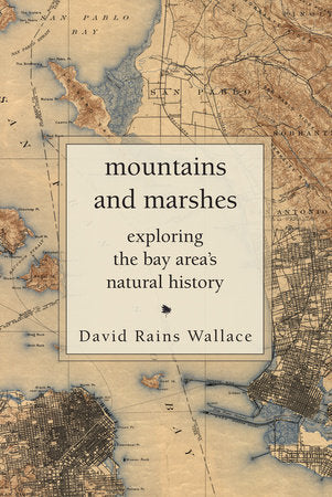 Mountains and Marshes Paperback by David Rains Wallace