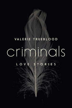 Criminals Paperback by Valerie Trueblood
