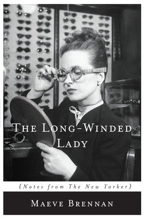 The Long-Winded Lady Paperback by Maeve Brennan