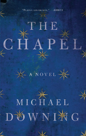 The Chapel Paperback by Michael Downing