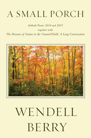 A Small Porch Paperback by Wendell Berry