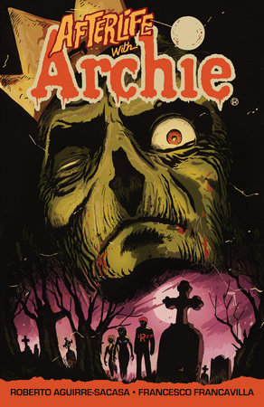 Afterlife with Archie: Escape from Riverdale Paperback by Roberto Aguirre-Sacasa - Author, Francesco Francavilla - Illustrator