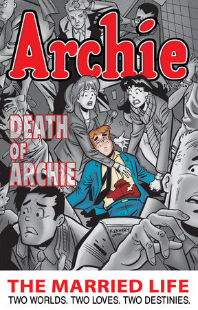 Archie: The Married Life Book 6 Paperback by Paul Kupperberg, Illustrated by Fernando Ruiz and Pat & Tim Kennedy
