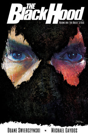 The Black Hood, Vol. 1 Paperback by Duane Swierczynski, Illustrated by Michael Gaydos