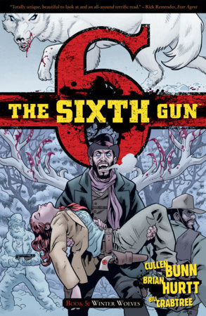 The Sixth Gun Vol. 5: Winter Wolves Paperback by Cullen Bunn