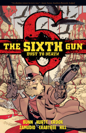 The Sixth Gun: Dust to Death Paperback by Cullen Bunn