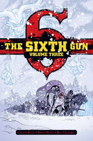 The Sixth Gun Vol. 3 Deluxe Edition Hardcover by Cullen Bunn