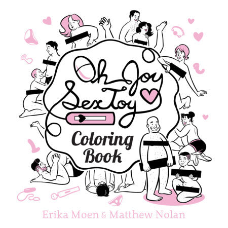 Oh Joy Sex Toy: Coloring Book Paperback by Erika Moen