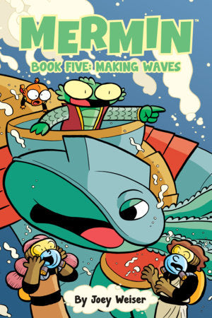 Mermin Vol. 5: Making Waves Paperback by Joey Weiser