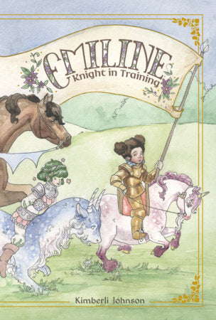 Emiline: Knight in Training Hardcover by Kimberli Johnson