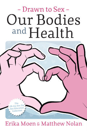 Drawn to Sex Vol. 2: Our Bodies and Health Paperback by Erika Moen