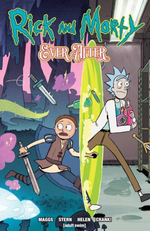 Rick and Morty Ever After Vol. 1 Paperback by Sam Maggs