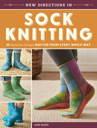 New Directions In Sock Knitting Paperback by Ann Budd
