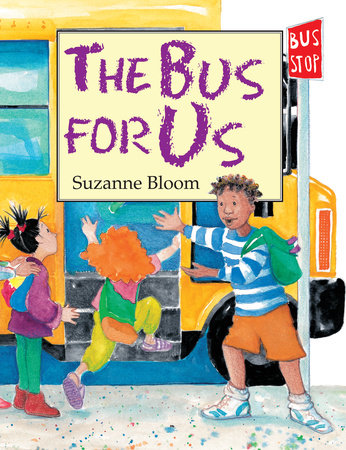 The Bus For Us Paperback by Suzanne Bloom