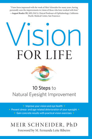 Vision for Life, Revised Edition Paperback by Meir Schneider, Ph.D.