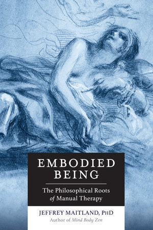 Embodied Being Paperback by Jeffrey Maitland