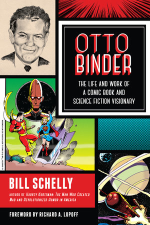 Otto Binder Paperback by Bill Schelly; Foreword by Richard A. Lupoff
