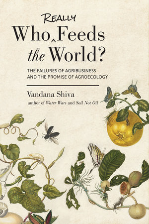 Who Really Feeds the World? Paperback by Vandana Shiva