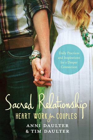 Sacred Relationship Paperback by Anni Daulter