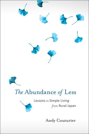 The Abundance of Less Paperback by Andy Couturier